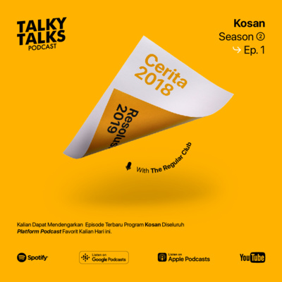 KOSAN - S2E1 - Cerita 2018 dan Resolusi 2019 with The Regular Club episode artwork