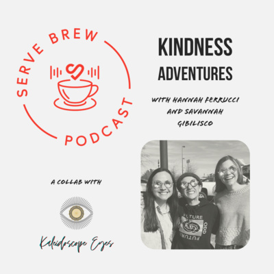 Kindness Adventures with Hannah Ferrucci and Savannah Gibilisco