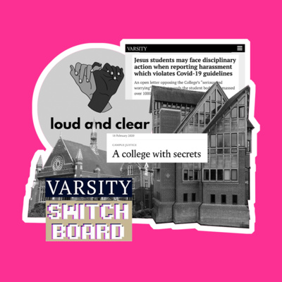 S5. Ep9. Behind the headlines - Sexual Assault Procedure at Cambridge