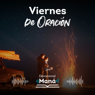 Devocional │Viernes De Oración Maná episode artwork