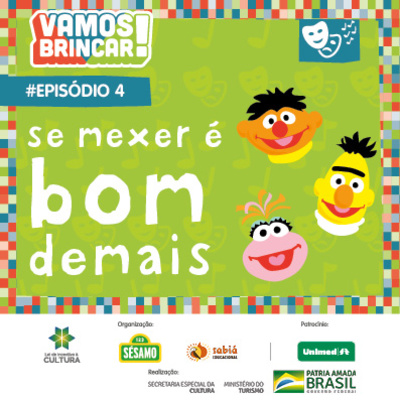 4º Episódio: Se mexer é bom demais - Vamos Brincar: Audioteatro para uma vida saudável