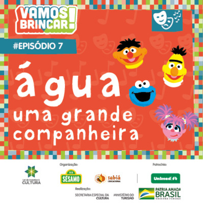 7º Episódio: Água, uma grande companheira - Vamos Brincar: Audioteatro para uma vida saudável