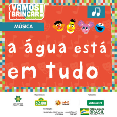 7ª Música - A água está em tudo - Vamos Brincar