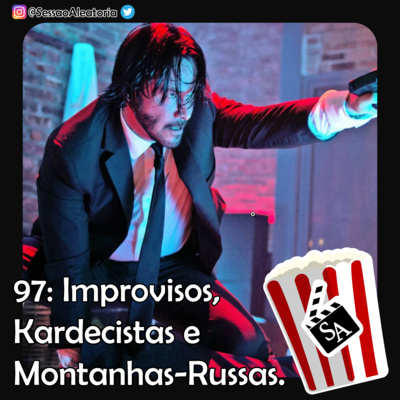 Ep.97 - Improvisos, Kardecistas e Montanhas-Russas – De Volta ao Jogo (2014) John Wick episode artwork