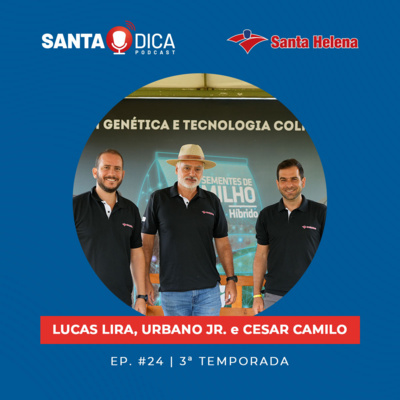 Santa Dica - O Podcast da Santa Helena Sementes