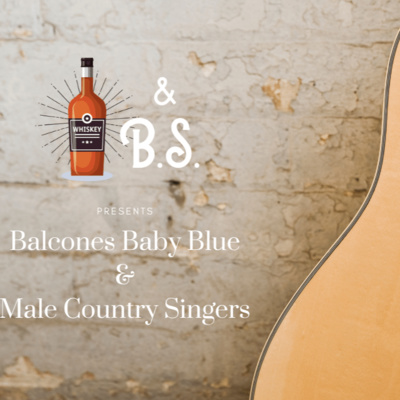 Episode #6 - Balcones Baby Blue & Male Country Singers