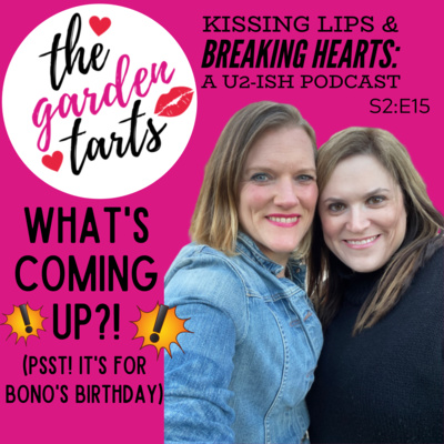What's Coming Up? (Psst... it's for Bono's birthday!)