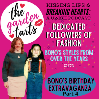 Bono’s Birthday, Part 4: Dedicated Followers of Fashion