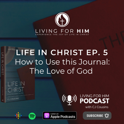 Life In Christ: How to Use This Journal: The Love of God