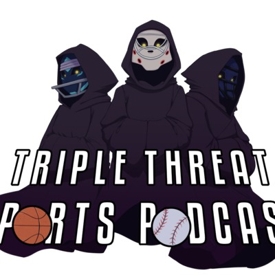 Triple Threat Sports Podcast