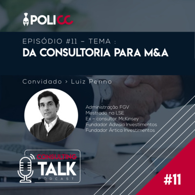 Episódio #11 - Da consultoria para M&A