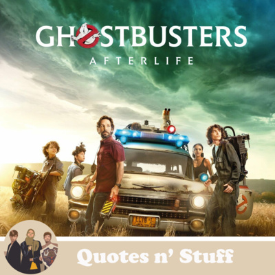 70. Ghostbusters: Afterlife - The Reboot Resurrection