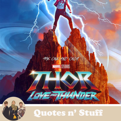 96. Thor: Love and Thunder - Finding Himself for the Fourth Time