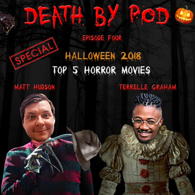 Death By Pod - Episode 4 - Halloween 2018 Special (Top Five)