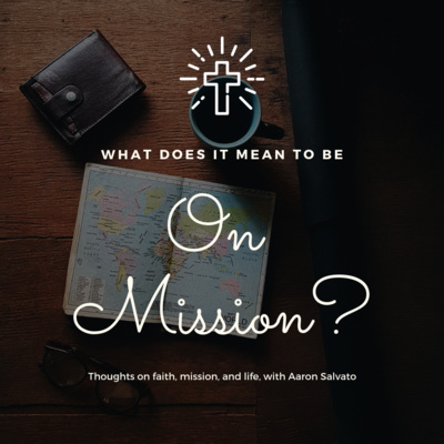 What does it mean to be "On Mission?"