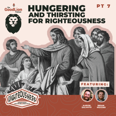 Hungering and Thirsting For Righteousness | Righteousness mini series Finale (Pt.7)