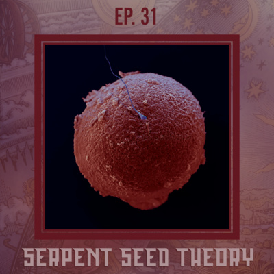 Searching the Scriptures #31: Serpent Seed Theory