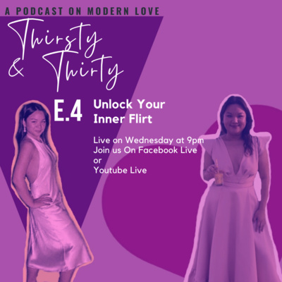 S1E4 How To Flirt - Unlock Your Inner Flirt