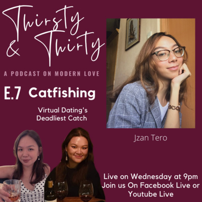 S1E7 Catfishing - Virtual Dating's Deadliest Catch with Jzan Tero