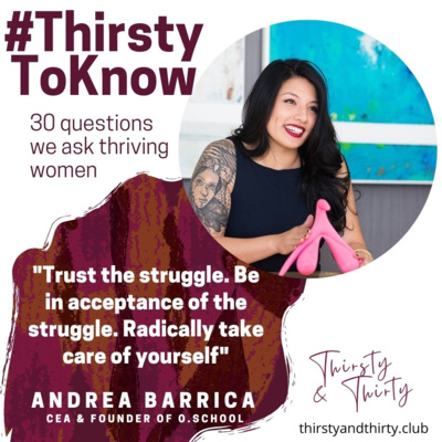 BONUS: Thriving Women - Andrea Barrica on The Tech World, Impeccable Leadership and The O.School (30Qs)