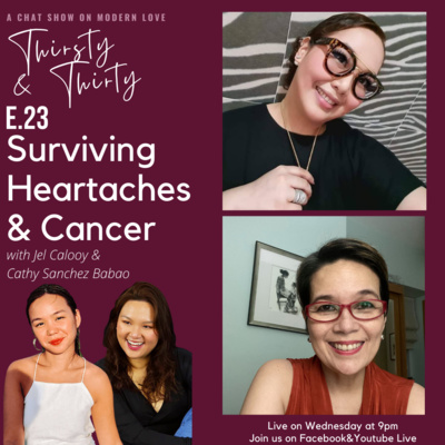 S1E23 Surviving Cancer, Breakups, Heartaches and Grief