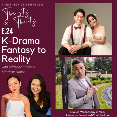 S1E24 A K-Drama Love Story on Respect, Kindness, & Care (Find Your Real Life OPPA!)