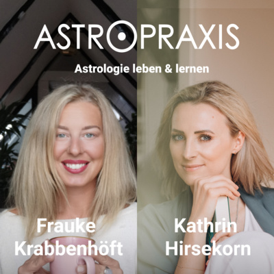 Astrologie leben & lernen | ASTROPRAXIS Podcast