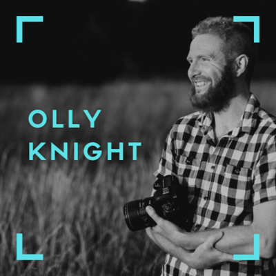 #14 - Olly Knight - Wedding Photography,Work Life Balance, and Staying Creative in 2020