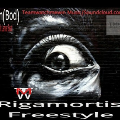 "Rigamortis Freestyle" Jimmy $lym..Twmw Muisc