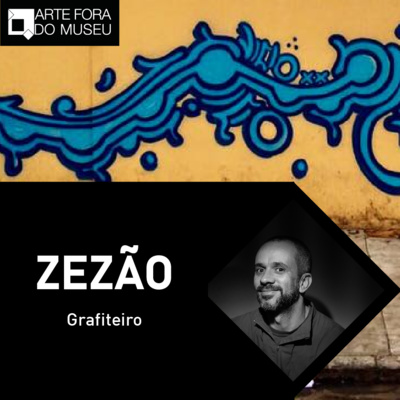 #24 - O olhar como suporte da arte. Conversa com o artista Zezão episode artwork