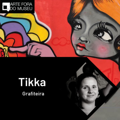 #34 - Tikka e a necessidade da união das mulheres na street art episode artwork
