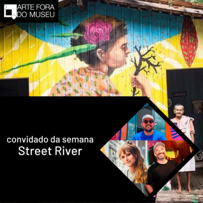 #72 - Entrevista com Street River, a primeira galeria fluvial do mundo episode artwork