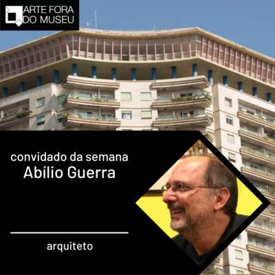 #74 - Entrevista com Abílio Guerra, curador da exposição "Artacho Jurado, arquiteto?" episode artwork