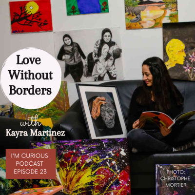 Love Without Borders with Kayra Martinez