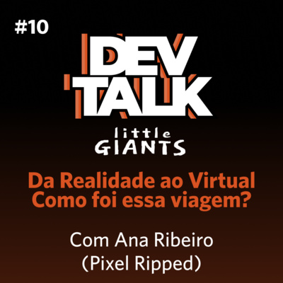 #010 - O maravilhoso mundo da Realidade Virtual - Com Ana Ribeiro do Pixel Ripped