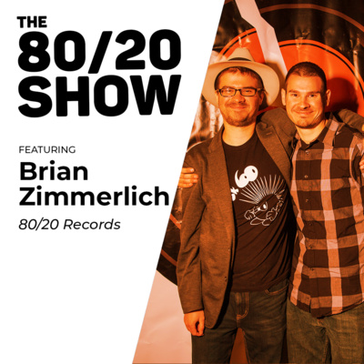 Brian Zimmerlich (80/20 Records)