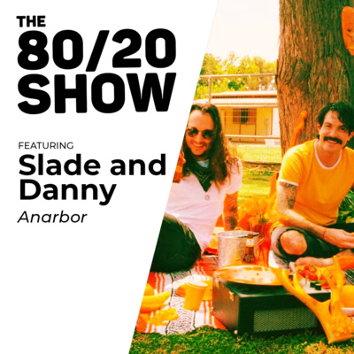 From Garage Jams to Scooby Doo (Slade and Danny from Anarbor)