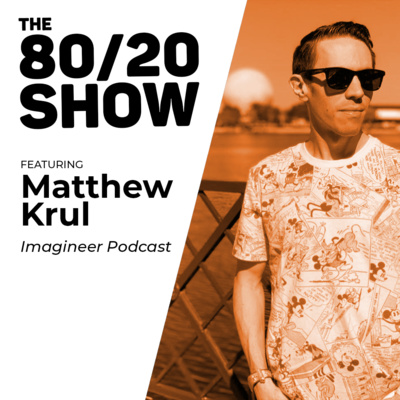 It's Kind of Fun to Do the Impossible (Matthew Krul of The Imagineer Podcast)