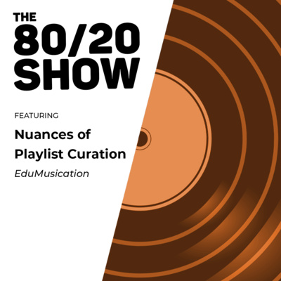 Nuances of Playlist Curation (EduMusication Roundtable Repost)