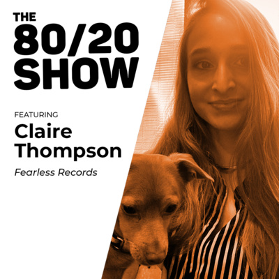 From Street Teams to Leading Teams (Claire Thompson from Fearless Records)