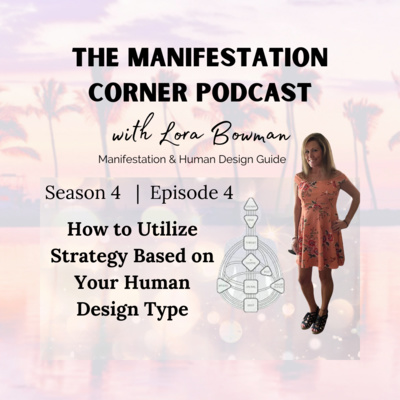 S4 E4: How To Utilize Strategy Based On Your Human Design Type episode artwork