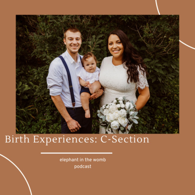 Ep 4 Birth Experiences: C-section, Induction, and Failure to Progress