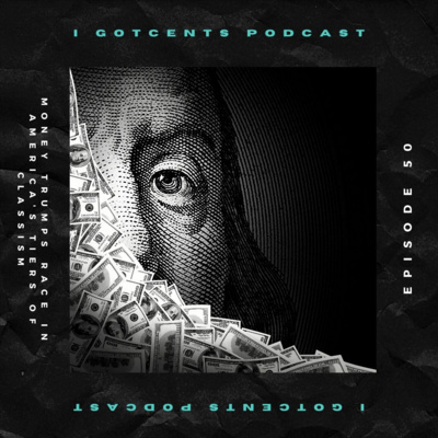 I Got Cents Podcast