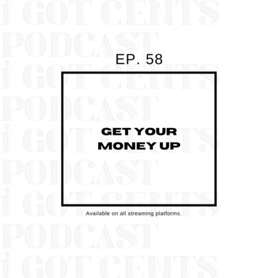 I Got Cents Podcast