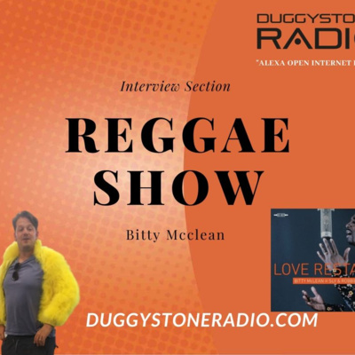 Bitty Maclean - Interview - Duggystone Reggae Show 