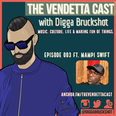 Vendetta Cast EP 003 w/ Mampi Swift