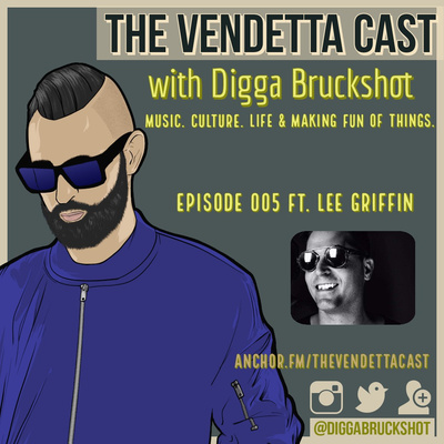 Vendetta Cast EP 005 w/ Lee Griffin