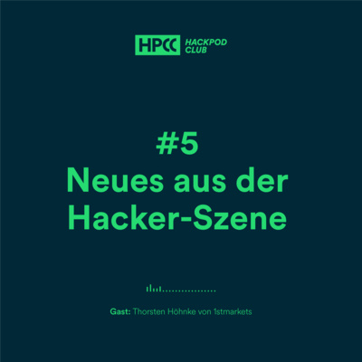 #5 Neues aus der Hacker-Szene