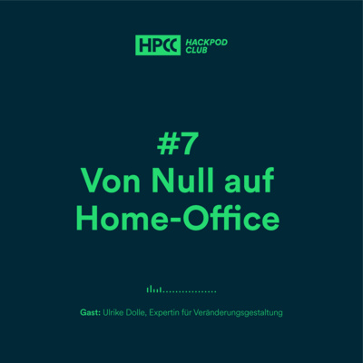 #7 Von Null auf Home-Office