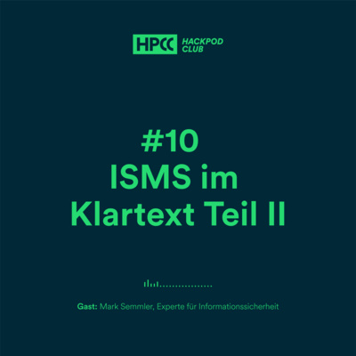 #10 ISMS im Klartext Teil II